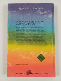 Parantava sateenkaari : väriterapiaopas