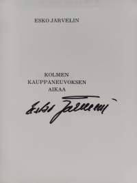 Kolmen kauppaneuvoksen aikaa (signeerattu)