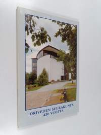 Oriveden seurakunta 450-vuotta : juhlakirja 1990