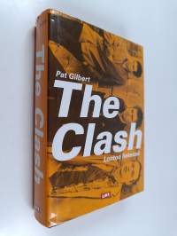 The Clash : Lontoo liekeissä