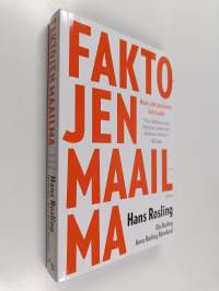 Faktojen maailma : asiat ovat paremmin kuin luulet