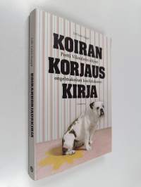 Koirankorjauskirja : Pertti Vilanderin ohjeet ongelmakoiran koulutukseen