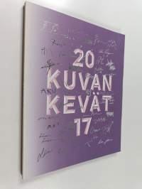 Kuvan kevät 2017 : Taideyliopiston Kuvataideakatemian maisterinäyttely = MFA degree show of the Academy of Fine Arts of Uniarts Helsinki 6.-28.5.2017