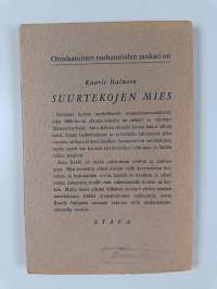 Suurtekojen mies : kuvauksia suomalaisen talonpojan Aatu Kärjen lahjoitus-, avustus- ja valistustoiminnasta 1800-luvun alkupuoliskolla