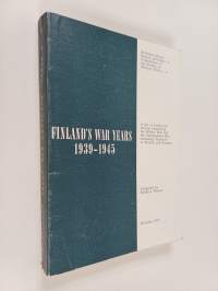 Finland&#039;s war years 1939-1945 : a list of books and articles concerning the Winter War and the Continuation War, excluding literature in Finnish and Russian