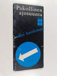 Pakollinen ajosuunta : Kohti kuolemaa