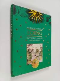 I Ching - kätketyn silmän salaisuudet