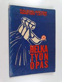 Helkatyön opas