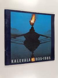 Kalevala 1835-1985 : la naissance du Kalevala