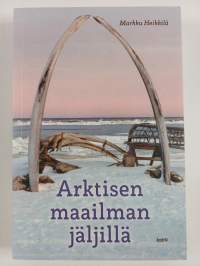 Arktisen maailman jäljillä