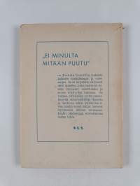 Ei minulta mitään puutu