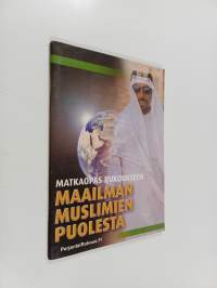 Matkaopas rukoukseen maailman muslimien puolesta