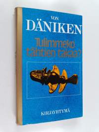 Tulimmeko tähtien takaa