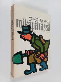 Mikäpä tässä