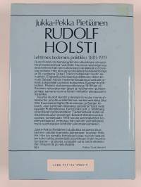 Rudolf Holsti : Lehtimies, tiedemies, poliitikko 1881-1919