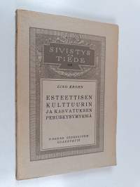 Esteettisen kulttuurin ja kasvatuksen peruskysymyksiä
