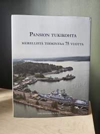 Pansion tukikohta - Merellistä toimintaa 75 vuotta