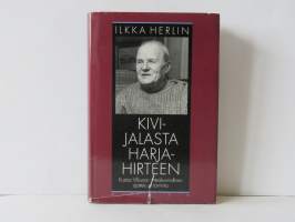 Kivijalasta harjahirteen - Kustaa Vilkunan yhteiskunnallinen ajattelu ja toiminta