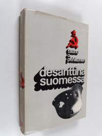 Desanttina Suomessa : romaani