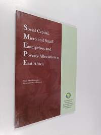 Social Capital, Micro and Small Enterprises and Poverty-alleviation in East Africa