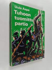Tuhoon tuomittu partio : kertomus suomalais-saksalaisen kaukopartion huimista seikkailuista Petsamon karuissa erämaissa 1942