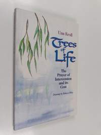 Trees of Life - The Prayer of Intercession and Its Cost