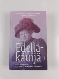 Edelläkävijä : Aino Malmberg - aktivisti, feministi, sosialisti