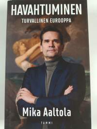 Havahtuminen : Turvallinen Eurooppa