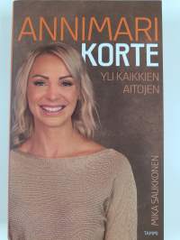 Annimari Korte : yli kaikkien aitojen
