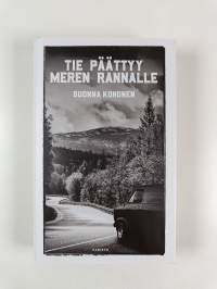 Tie päättyy meren rannalle : romaani