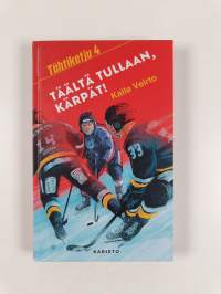 Täältä tullaan, Kärpät!