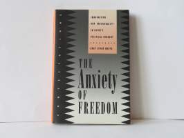 The Anxiety of Freedom - Imagination and Individuality in Locke´s Political Thought