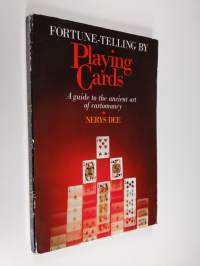 Fortune Telling by Playing Cards: Guide to the Ancient Art of Cartomancy