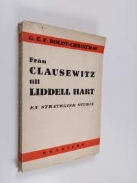 Från Clausewitz till Liddell Hart : en strategisk studie