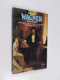 Aspects of Wagner : new light on the most controversial composer of all time