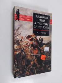Bosworth field &amp; the wars of the roses