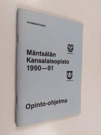 Mäntsälän kansalaisopisto 1990-1991 : opinto-ohjelma