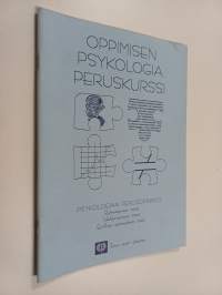 Oppimisen psykologia ; Psykologian peruskurssi : psykologian perusopinnot