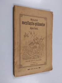 Täielik mesilaste-pidamise opetus