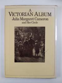 A Victorian Album : Julia Margaret Cameron and Her Circle