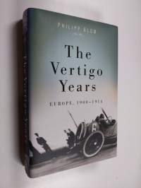 The Vertigo Years - Europe, 1900-1914