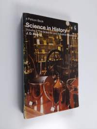 Science in History, Volume 2 - The Scientific and Industrial Revolutions