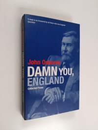 Damn You, England - Collected Prose