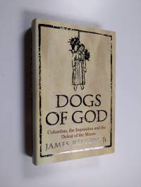 Dogs of god : Columbus, the Inquisition and the defeat of the Moors