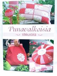 Punavalkoisia tilkkutöitä