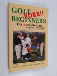 Golf fore!! beginners - The fundamentals