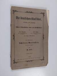 Die deutschen Klassiker, erläutert und gewürdigt für höhere Lehranstalten sowie zum Selbststudium : 13. Bändchen : Schillers Wallenstein
