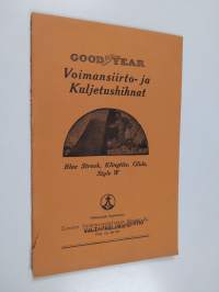 Good-Year voimansiirto- ja kuljetushihnat : Blue Streak, Klingtite, Glide, Style W.