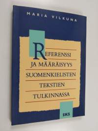 Referenssi ja määräisyys suomenkielisten tekstien tulkinnassa