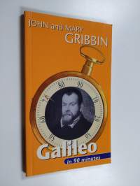 Galileo (1564-1642) in 90 minutes - Galileo in 90 minutes